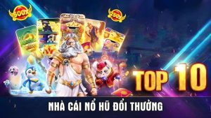 Tổng hợp Nhà Cái Nổ Hũ Đổi Thưởng đáng chơi nhất 2025